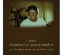 Littérature: « L’abbé Augustin Diamacoune Senghor par lui-même et par ceux qui l’ont connu » un livre de René Capain BASSENE