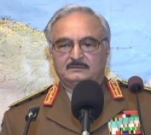 Libye: Khalifa Haftar le général dissident exige la formation d’un conseil présidentiel
